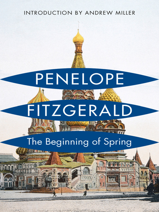 Title details for The Beginning of Spring by Penelope Fitzgerald - Available